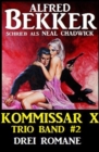 Kommissar X Trio Band 2 - Drei Romane - eBook