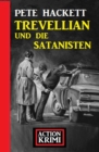 Trevellian und die Satanisten: Action Krimi - eBook
