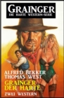 Grainger der Harte: Zwei Western: Grainger - die harte Western-Serie - eBook