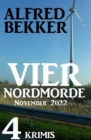 Vier Nordmorde November 2022: 4 Krimis - eBook