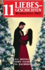 11 Liebesgeschichten Weihnachten 2022 - eBook