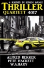 Thriller Quartett 4017  - 4 Krimis in einem Band - eBook