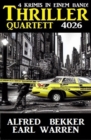 Thriller Quartett 4026 - 4 Krimis in einem Band - eBook