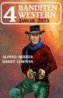 4 Banditen Western Januar 2023 - eBook