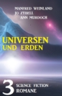 Universen und Erden: 3 Science Fiction Romane - eBook