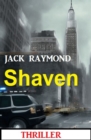Shaven: Thriller - eBook