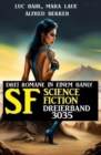 Science Fiction Dreierband 3035 - Drei Romane in einem Band! - eBook