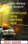 Trevellian muss zweimal ran! Zwei Krimis - eBook