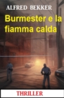 Burmester e la fiamma calda: Thriller - eBook