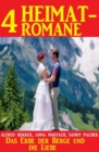 Das Erbe der Berge und die Liebe: 4 Heimatromane - eBook