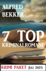 7 Top Kriminalromane Juli 2023: Krimi Paket - eBook
