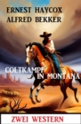 Coltkampf in Montana: Zwei Western - eBook