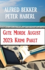 Gute Morde August 2023: Krimi Paket - eBook