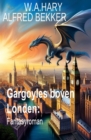 Gargoyles boven Londen: Fantasyroman - eBook