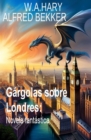 Gargolas sobre Londres: Novela fantastica - eBook