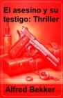 El asesino y su testigo: Thriller - eBook