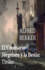 El Comisario Jorgensen y la Bestia: Thriller - eBook