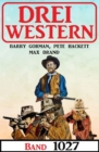 Drei Western Band 1027 - eBook