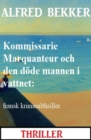 Kommissarie Marquanteur och den dode mannen i vattnet: fransk kriminalthriller - eBook