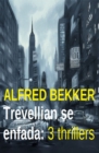 Trevellian se enfada: 3 thrillers - eBook