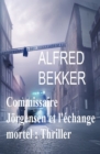 Commissaire Jorgensen et l'echange mortel : Thriller - eBook