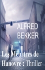 Les Meurtres de Hanovre : Thriller - eBook