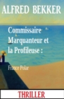Commissaire Marquanteur et la Profileuse : France Polar - eBook