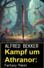 Kampf um Athranor: Fantasy Paket - eBook