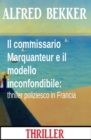 Il commissario Marquanteur e il modello inconfondibile: thriller poliziesco in Francia - eBook