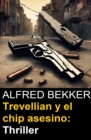 Trevellian y el chip asesino: Thriller - eBook