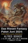 Das Riesen Fantasy Paket Juni 2024: 3000 Seiten pures Abenteuer - eBook