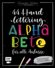 Handlettering - 44 Alphabete fur alle Anlasse: Leg los, entdecke deinen Stil! : Mit Schmuckelementen, praktischen Vorlagen und kreativen Projekten - eBook