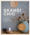 Skandi-Chic - Das groe Kreativbuch im Nature Look : Die schonsten Projekte aus Papier, Holz, Trockenblumen, Resin und vielem mehr - eBook