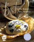 Brot - Die Kunst des Backens : Aufregende Aromen fur unvergesslichen Genuss: Zitronen-Baguette mit gerostetem Knoblauch, Walnuss-Birnen-Fougasse, Italienisches Landbrot und mehr - eBook