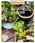 Gartenmomente: Balkongarten : Mit praktischen Tipps zum Gartnern, Pflanzenportrats und vielen kreativen Anleitungen zur Verschonerung des Balkons - eBook