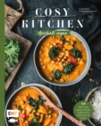 Cosy Kitchen - Herzhaft vegan : 60 deftige Soulfood-Gerichte fur kalte Tage: Kurbis-Grunkohl-Curry, Tacos mit Pilz-Schawarma, Brombeer-Knodel mit Vanillesauce und mehr - eBook