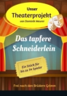 Unser Theaterprojekt, Band 6 - Das tapfere Schneiderlein - eBook