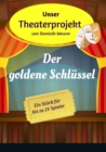 Unser Theaterprojekt, Band 9 - Der goldene Schlussel - eBook