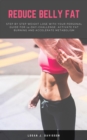 Reduce Belly Fat : Step By Step Weight Lose With Your Personal Guide For 14-Day-Challenge, Activate Fat Burning And Accelerate Metabolism - eBook