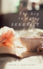 The Key To Daily Serenity : Find Inner Balance Through Relaxation And Habits - eBook