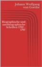 Biographische und autobiographische Schriften 1792 - 1797 - eBook