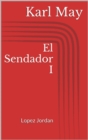 El Sendador I. Lopez Jordan - eBook