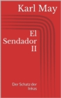 El Sendador II. Der Schatz der Inkas - eBook
