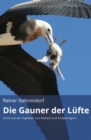 Die Gauner der Lufte (gekurzte Version) : Krimis aus der Vogelwelt Von Raubern und Trickbetrugern - eBook