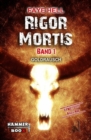Rigor Mortis - Band 1 - GOLDRAUSCH - eBook