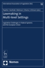 Lawmaking in Multi-level Settings : Legislative Challenges in Federal Systems and the European Union - eBook