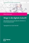 Wege in die digitale Zukunft : Was bedeuten Smart Living, Big Data, Robotik & Co fur die Sozialwirtschaft? - eBook