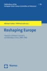 Reshaping Europe : Towards a Political, Economic and Monetary Union, 1984-1989 - eBook