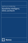 Kunstliche Intelligenz, Ethik und Recht - eBook