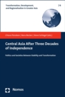 Central Asia After Three Decades of Independence : Politics and Societies Between Stability and Transformation - eBook